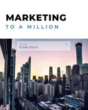 Marketing to a Million Guide